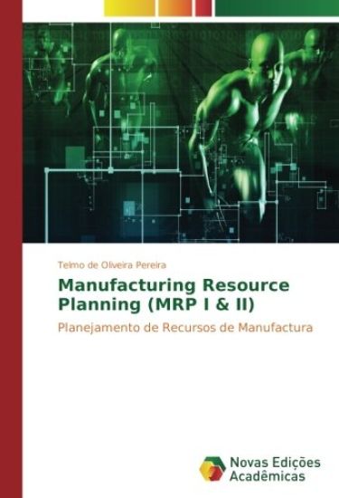 Manufacturing Resource Planning (MRP I & II)