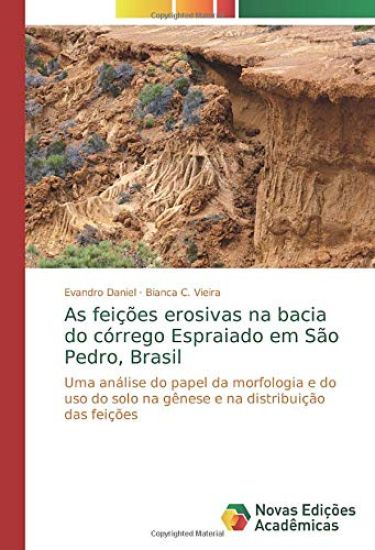As feições erosivas na bacia do córrego Espraiado em São Pedro, Brasil