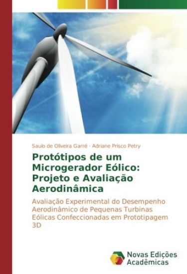 Protótipos de um Microgerador Eólico: Projeto e Avaliação Aerodinâmica