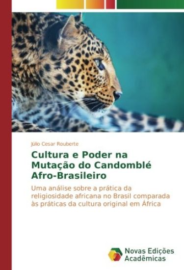 Cultura e Poder na Mutação do Candomblé Afro-Brasileiro