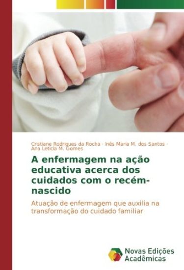 A enfermagem na ação educativa acerca dos cuidados com o recém-nascido