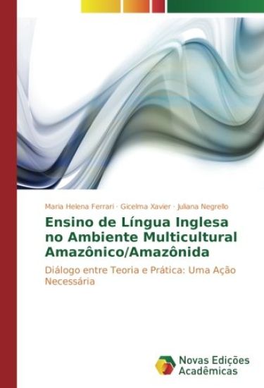 Ensino de Língua Inglesa no Ambiente Multicultural Amazônico/Amazônida