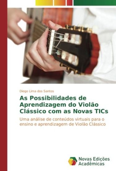 As Possibilidades de Aprendizagem do Violão Clássico com as Novas TICs