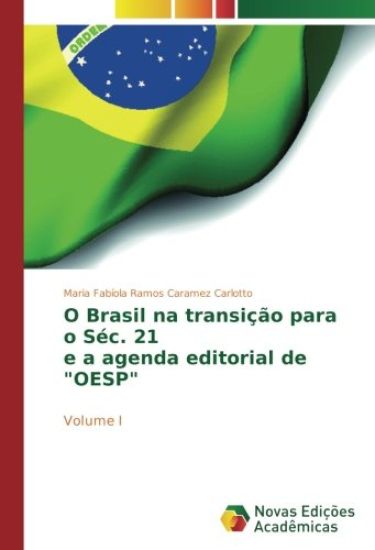 O Brasil na transição para o Séc. 21 e a agenda editorial de "OESP"