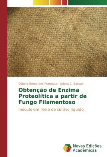 Obtenção de Enzima Proteolítica a partir de Fungo Filamentoso