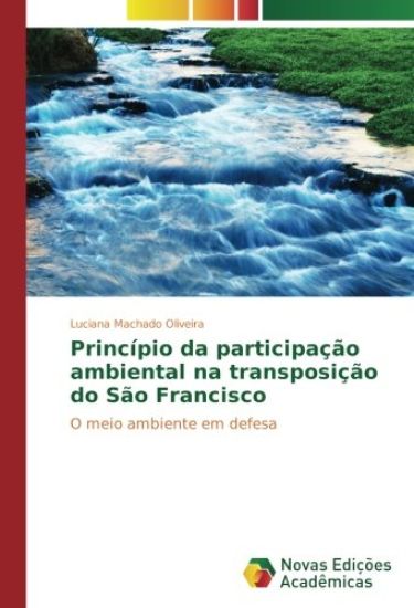 Princípio da participação ambiental na transposição do São Francisco