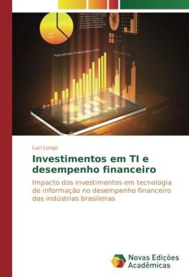 Investimentos em TI e desempenho financeiro