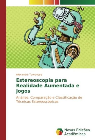 Estereoscopia para Realidade Aumentada e Jogos