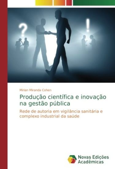 Produção científica e inovação na gestão pública