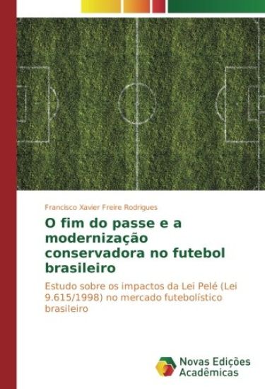 O fim do passe e a modernização conservadora no futebol brasileiro