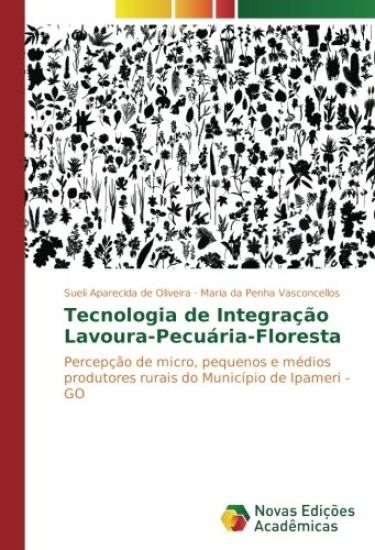 Tecnologia de Integração Lavoura-Pecuária-Floresta