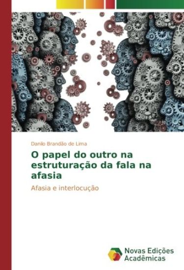 O papel do outro na estruturação da fala na afasia
