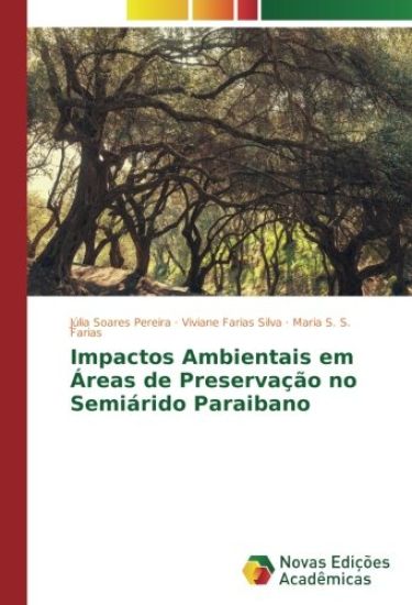 Impactos Ambientais em Áreas de Preservação no Semiárido Paraibano
