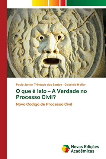 O que é Isto - A Verdade no Processo Civil?