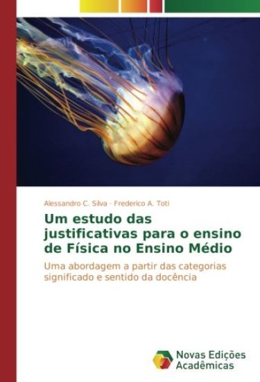 Um estudo das justificativas para o ensino de Física no Ensino Médio