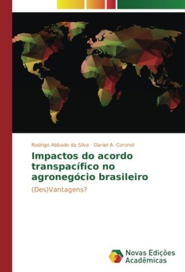 Impactos do acordo transpacífico no agronegócio brasileiro