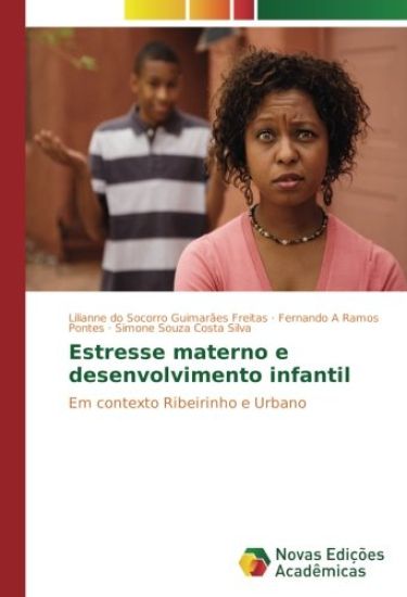 Estresse materno e desenvolvimento infantil