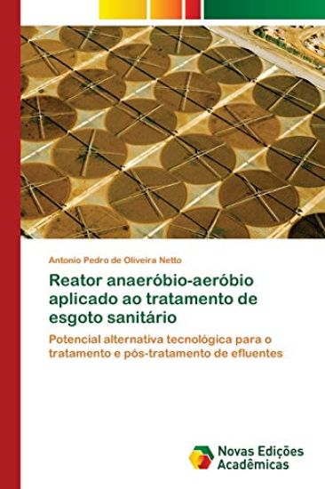 Reator anaeróbio-aeróbio aplicado ao tratamento de esgoto sanitário