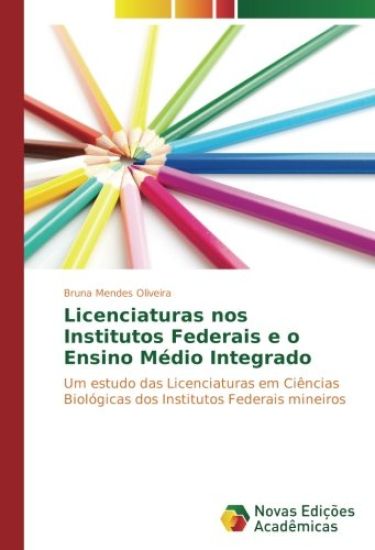 Licenciaturas nos Institutos Federais e o Ensino Médio Integrado