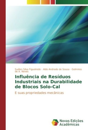 Influência de Resíduos Industriais na Durabilidade de Blocos Solo-Cal