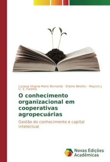 O conhecimento organizacional em cooperativas agropecuárias