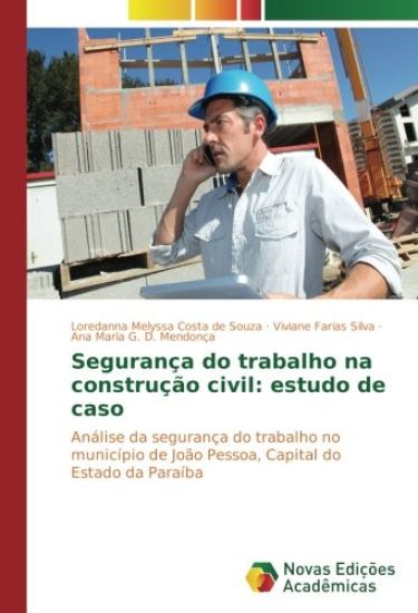 Segurança do trabalho na construção civil: estudo de caso