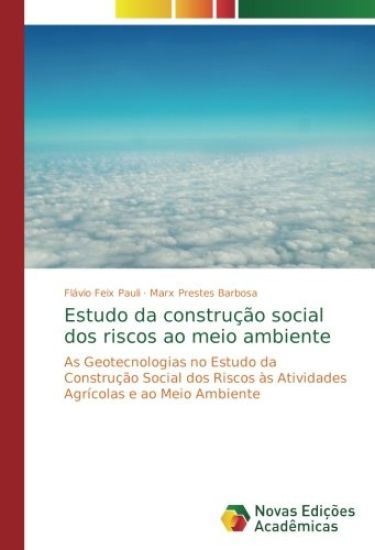 Estudo da construção social dos riscos ao meio ambiente
