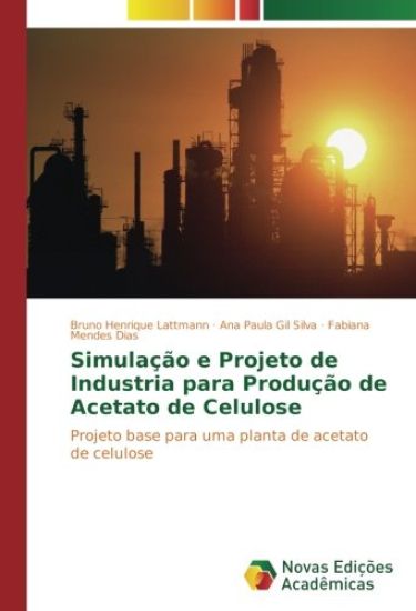 Simulação e Projeto de Industria para Produção de Acetato de Celulose