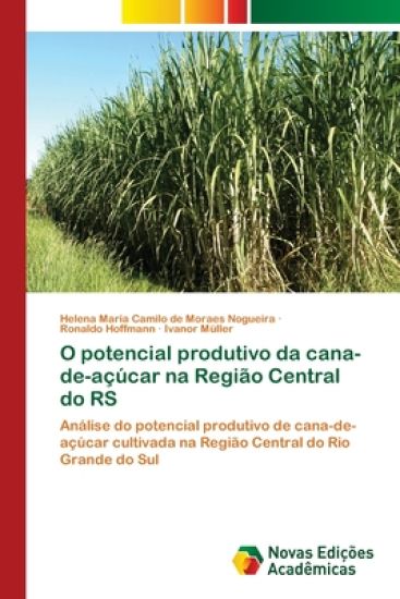 O potencial produtivo da cana-de-açúcar na Região Central do RS