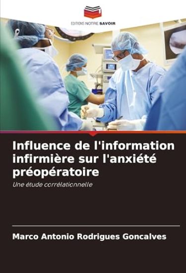 Influence de l'information infirmière sur l'anxiété préopératoire