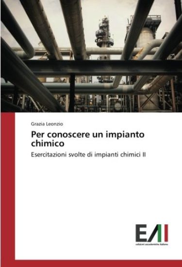Per conoscere un impianto chimico