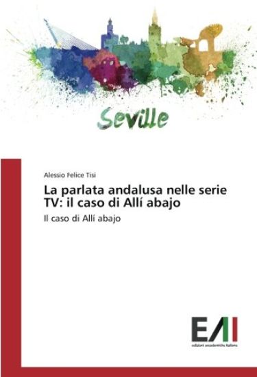 La parlata andalusa nelle serie TV: il caso di Allí abajo