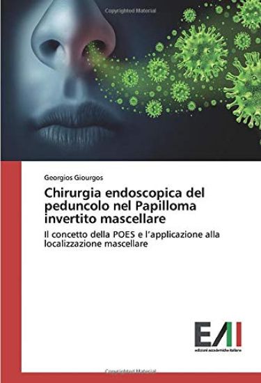 Chirurgia endoscopica del peduncolo nel Papilloma invertito mascellare