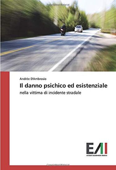 Il danno psichico ed esistenziale