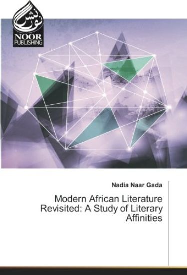 Modern African Literature Revisited: A Study of Literary Affinities