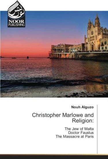 Christopher Marlowe and Religion: