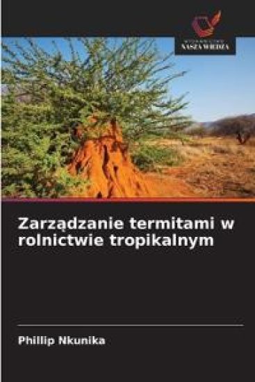 Zarz¿dzanie termitami w rolnictwie tropikalnym