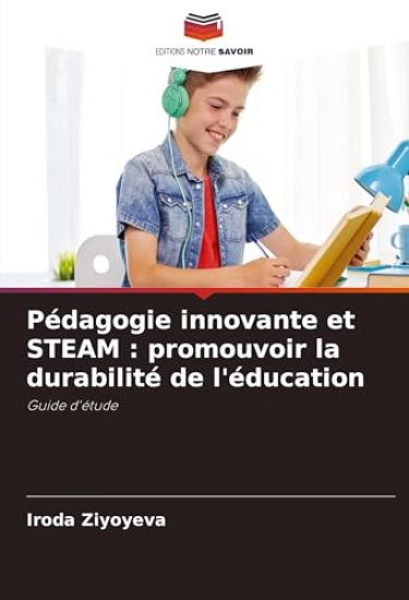 Pédagogie innovante et STEAM : promouvoir la durabilité de l'éducation
