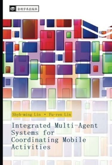 Integrated Multi Agent Systems for Coordinating Mobile Activities
