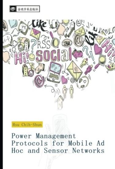 Power Management Protocols for Mobile Ad Hoc and Sensor Networks
