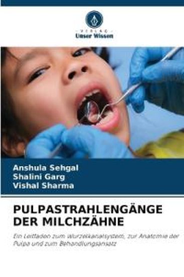 PULPASTRAHLENGÄNGE DER MILCHZÄHNE