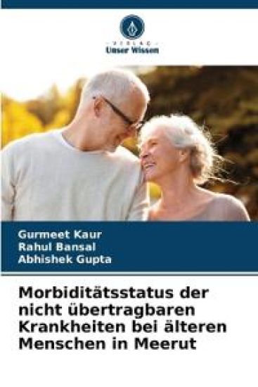 Morbiditätsstatus der nicht übertragbaren Krankheiten bei älteren Menschen in Meerut