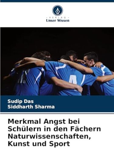 Merkmal Angst bei Schülern in den Fächern Naturwissenschaften, Kunst und Sport