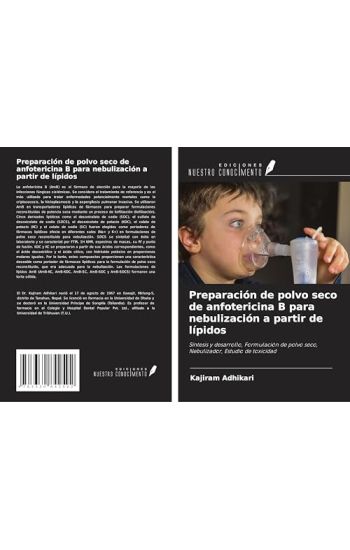 Preparación de polvo seco de anfotericina B para nebulización a partir de lípidos