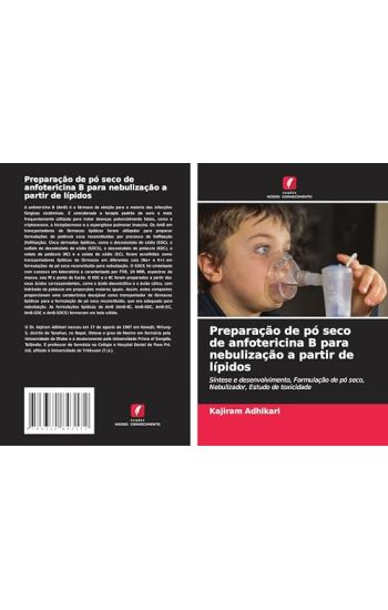 Preparação de pó seco de anfotericina B para nebulização a partir de lípidos