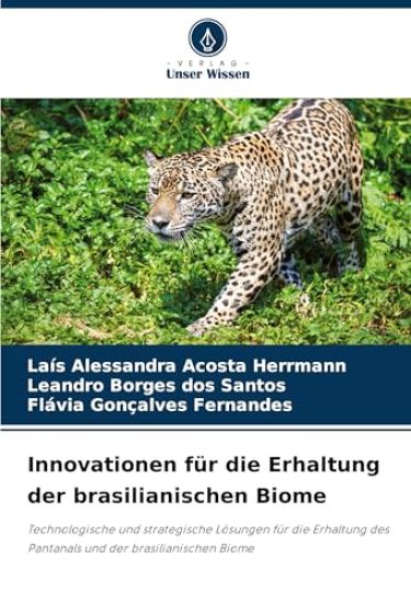 Innovationen für die Erhaltung der brasilianischen Biome
