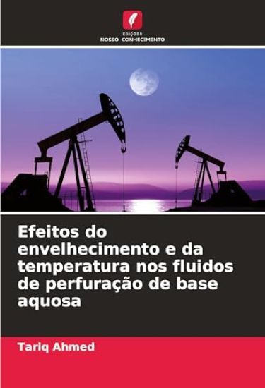 Efeitos do envelhecimento e da temperatura nos fluidos de perfuração de base aquosa