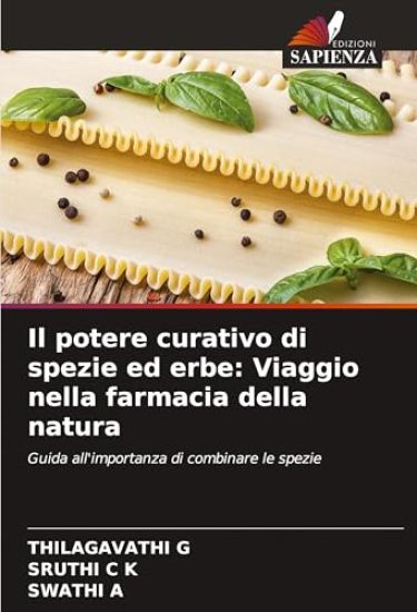 Il potere curativo di spezie ed erbe: Viaggio nella farmacia della natura