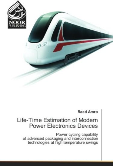 Life-Time Estimation of Modern Power Electronics Devices