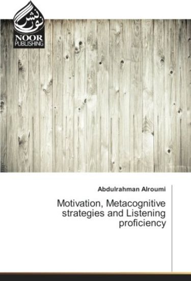 Motivation, Metacognitive strategies and Listening proficiency